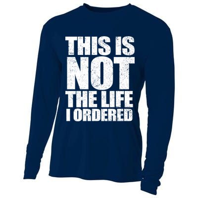 This Is Not The Life I Ordered Cooling Performance Long Sleeve Crew