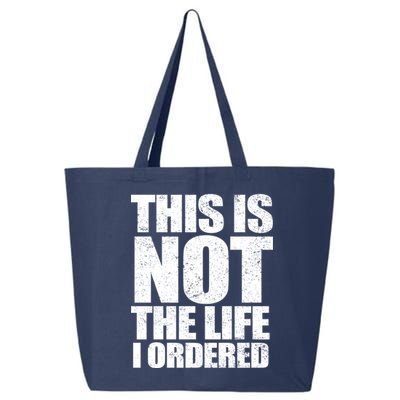 This Is Not The Life I Ordered 25L Jumbo Tote