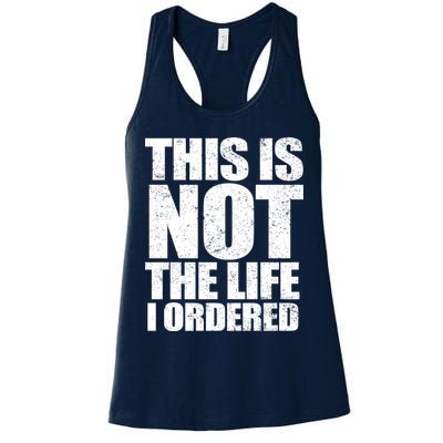 This Is Not The Life I Ordered Womens Tank Top