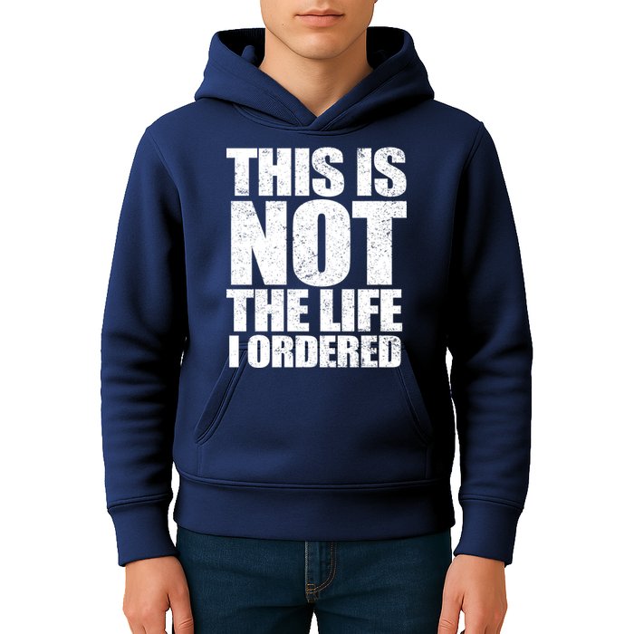 This Is Not The Life I Ordered Kids Hoodie