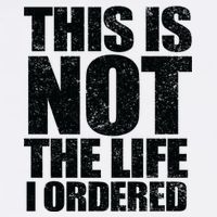 This Is Not The Life I Ordered Garment-Dyed Sweatshirt