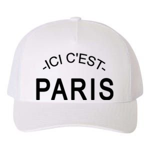 This Is Paris Ici C'est Paris Welcome To Paris Yupoong Adult 5-Panel Trucker Hat