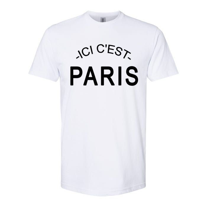 This Is Paris Ici C'est Paris Welcome To Paris Softstyle CVC T-Shirt