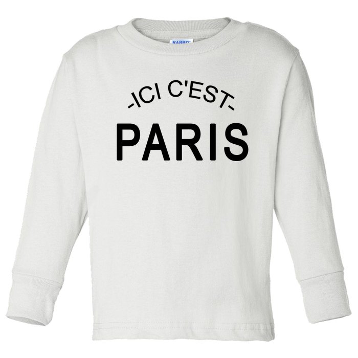 This Is Paris Ici C'est Paris Welcome To Paris Toddler Long Sleeve Shirt