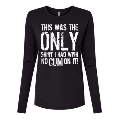 This Is The Only Shirt With No Cum Womens Cotton Relaxed Long Sleeve T-Shirt