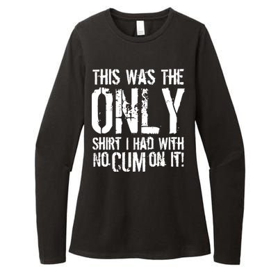 This Is The Only Shirt With No Cum Womens CVC Long Sleeve Shirt