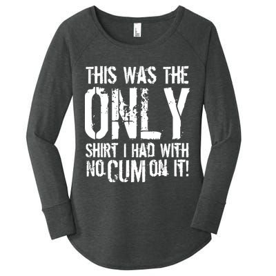 This Is The Only Shirt With No Cum Women's Perfect Tri Tunic Long Sleeve Shirt