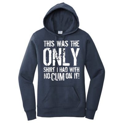 This Is The Only Shirt With No Cum Women's Pullover Hoodie