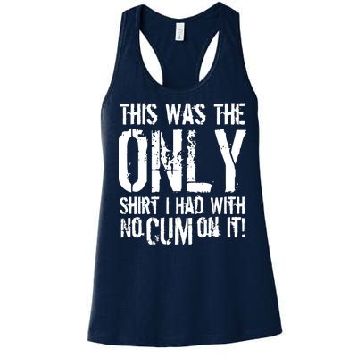 This Is The Only Shirt With No Cum Women's Racerback Tank