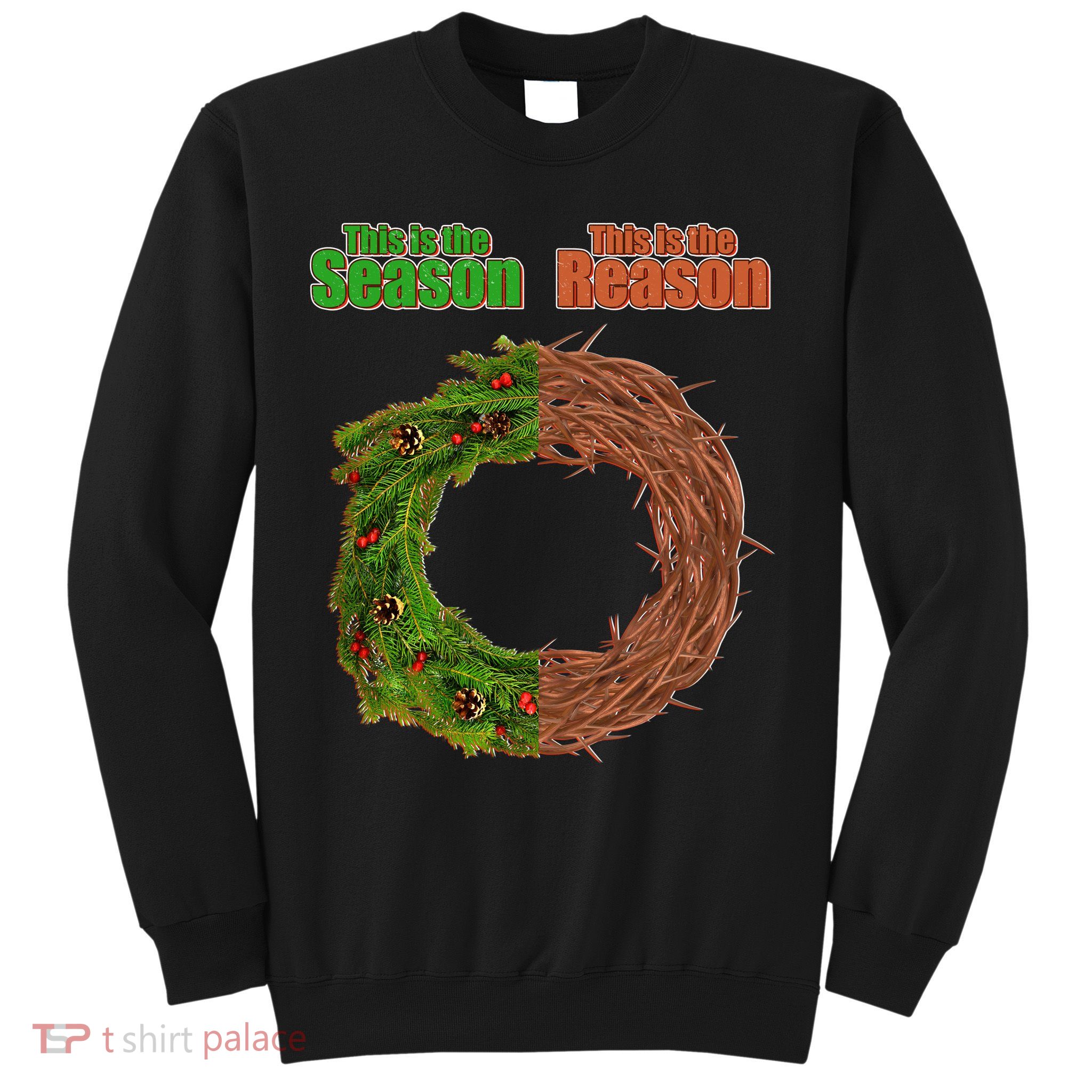 This Is The Season This Is The Reason Christian Sweatshirt