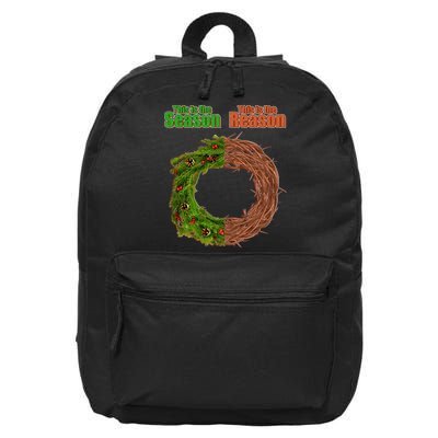 This Is The Season This Is The Reason Christian 16 in Basic Backpack