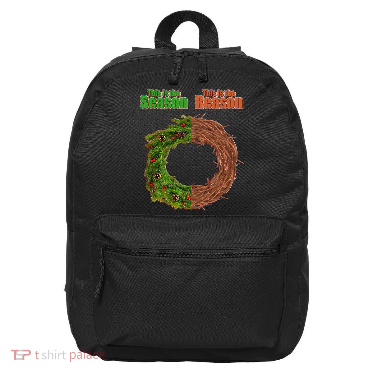 This Is The Season This Is The Reason Christian 16 in Basic Backpack