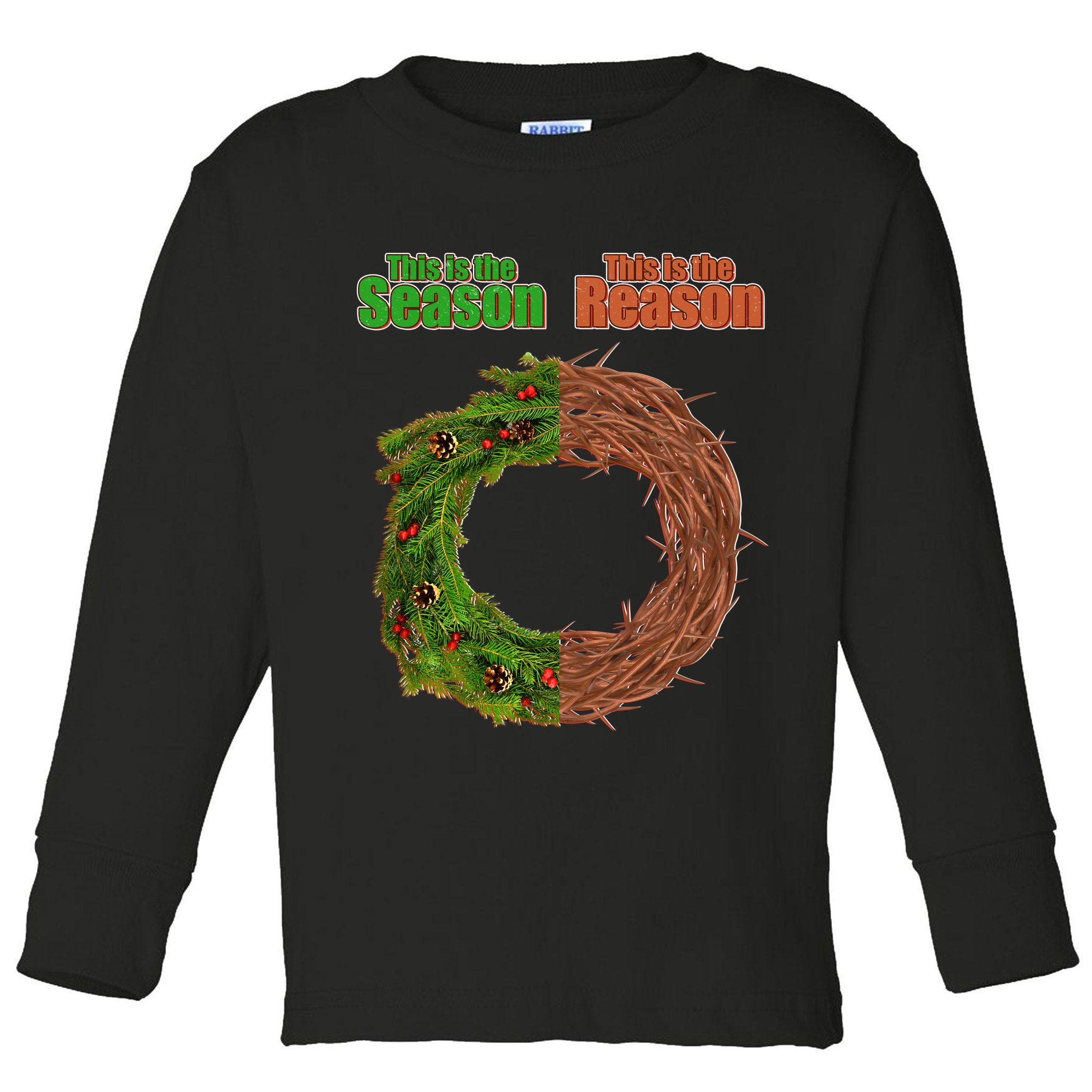 This Is The Season This Is The Reason Christian Toddler Long Sleeve Shirt