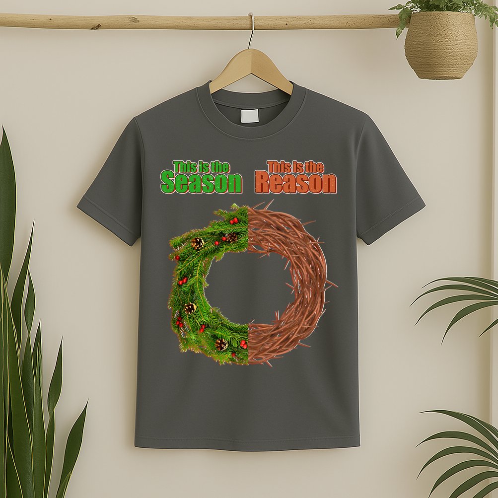 This Is The Season This Is The Reason Christian T-Shirt