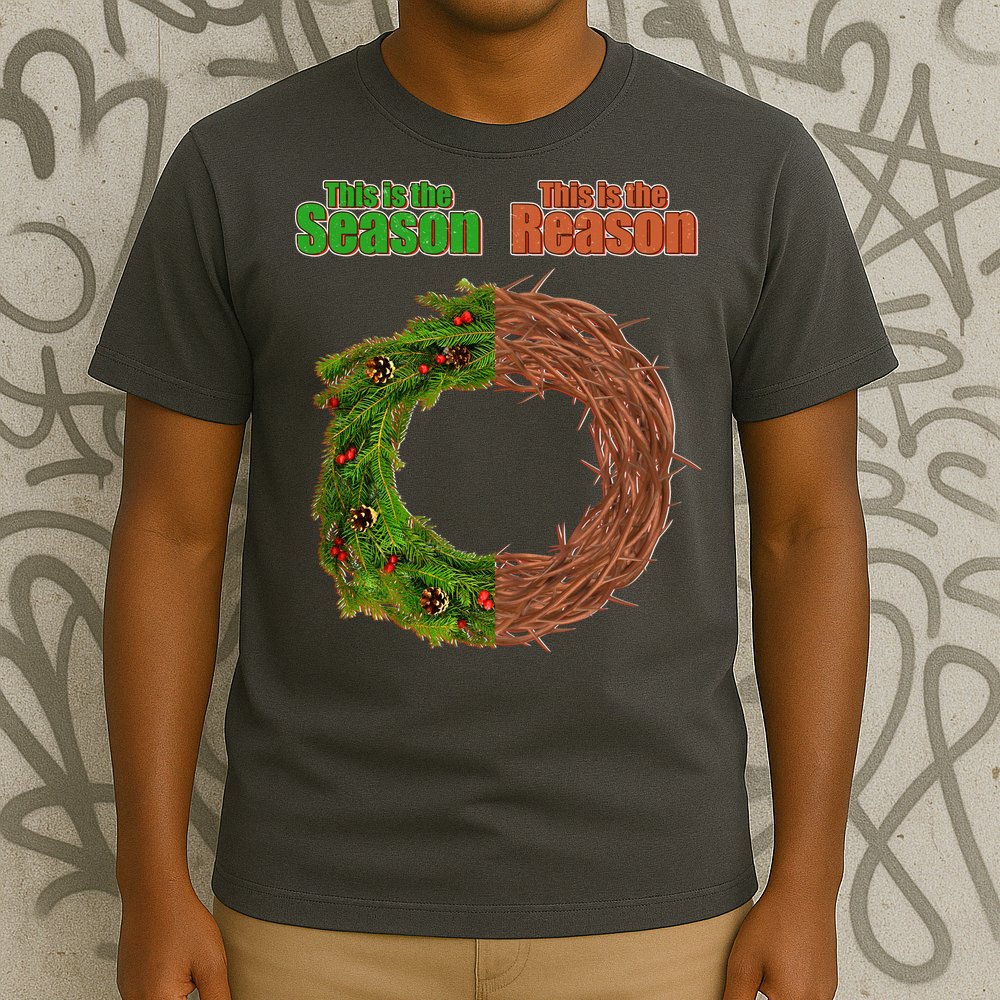 This Is The Season This Is The Reason Christian T-Shirt