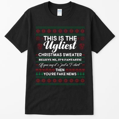 This Is The Ugliest Christmas Sweater Trump Tall T-Shirt