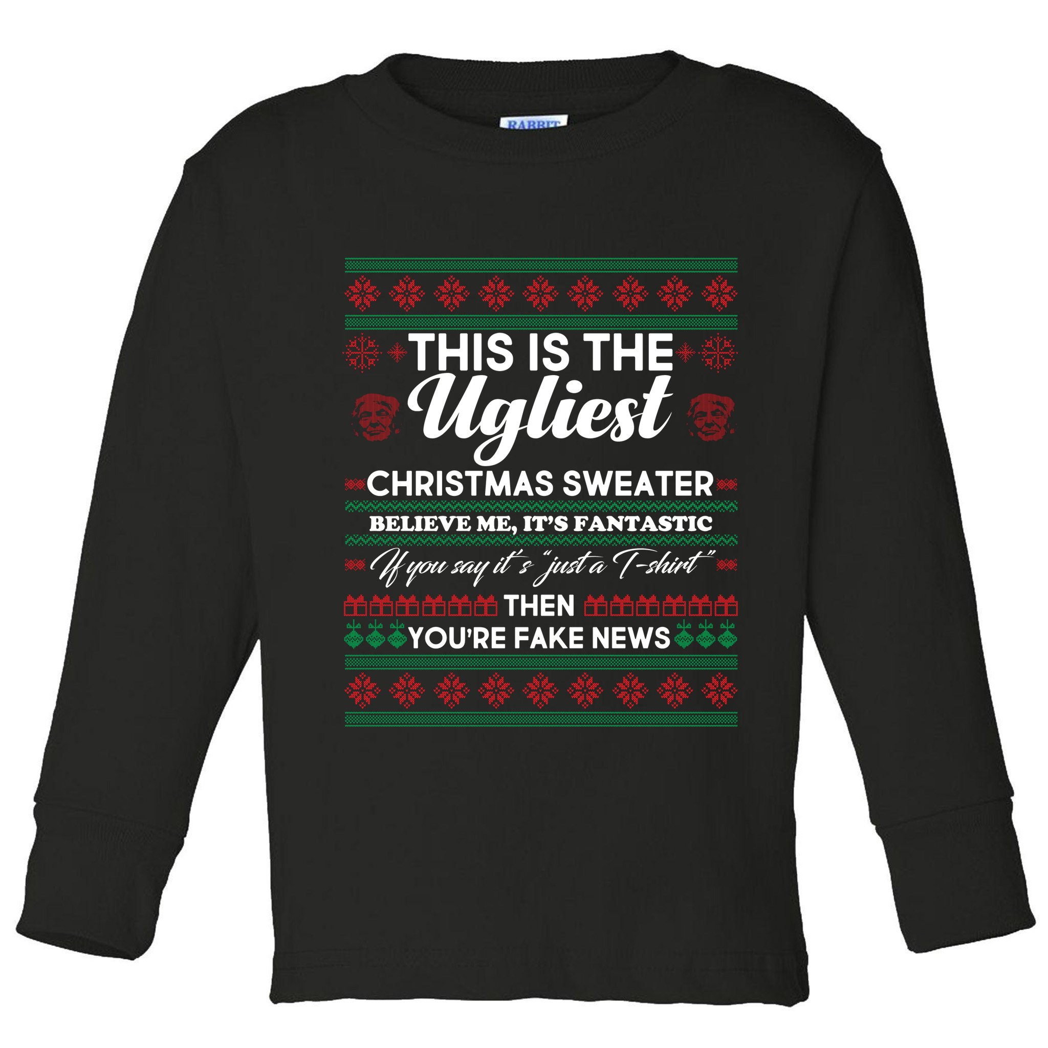 This Is The Ugliest Christmas Sweater Trump Toddler Long Sleeve Shirt