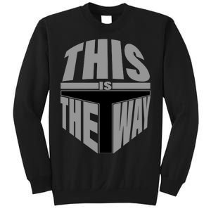 This Is The Way Sweatshirt