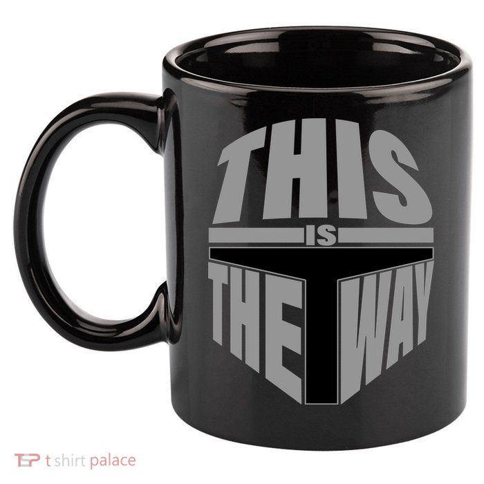This Is The Way 11oz C Handle Ceramic Mug