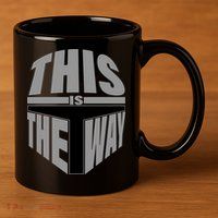 This Is The Way 11oz C Handle Ceramic Mug