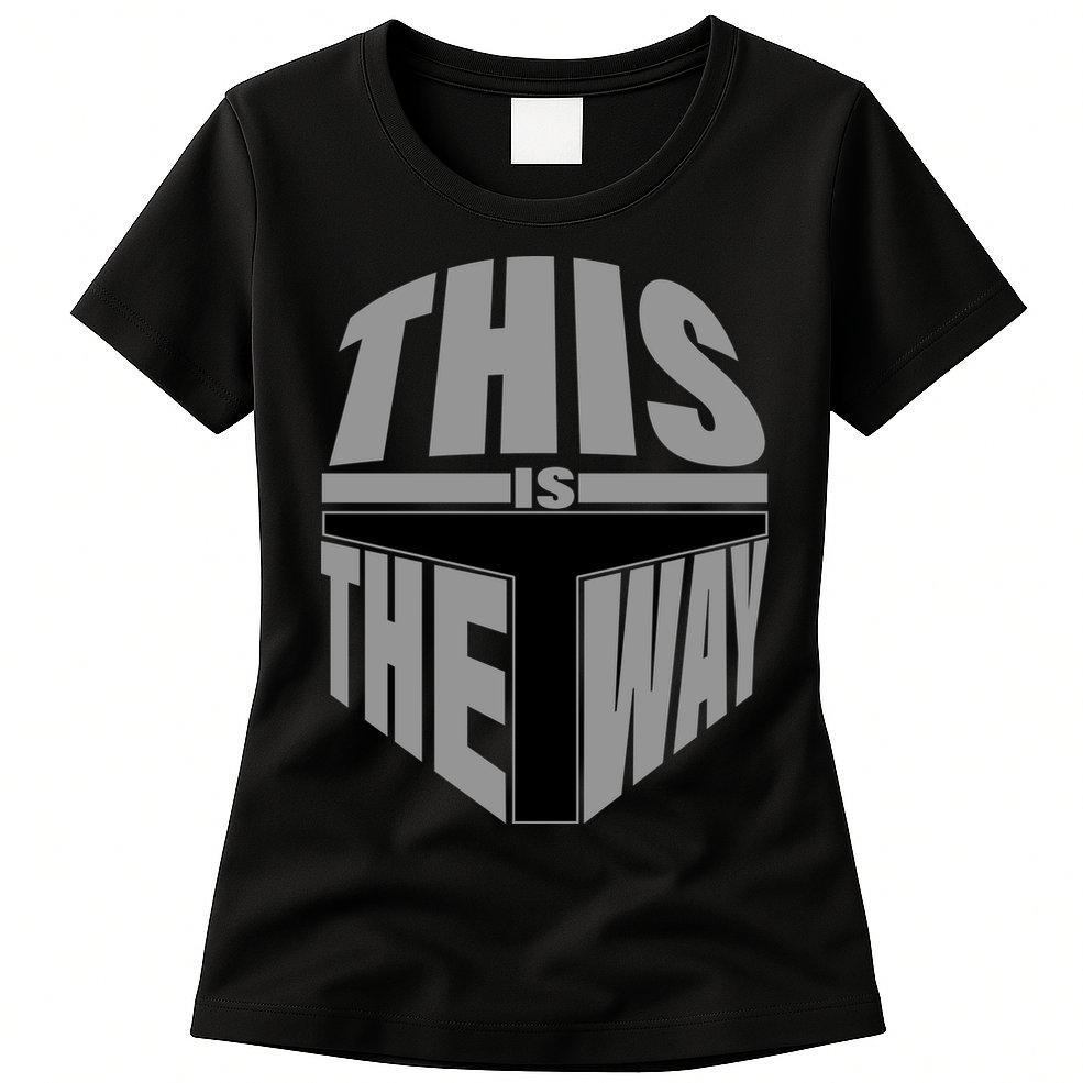 This Is The Way Womens T-Shirt