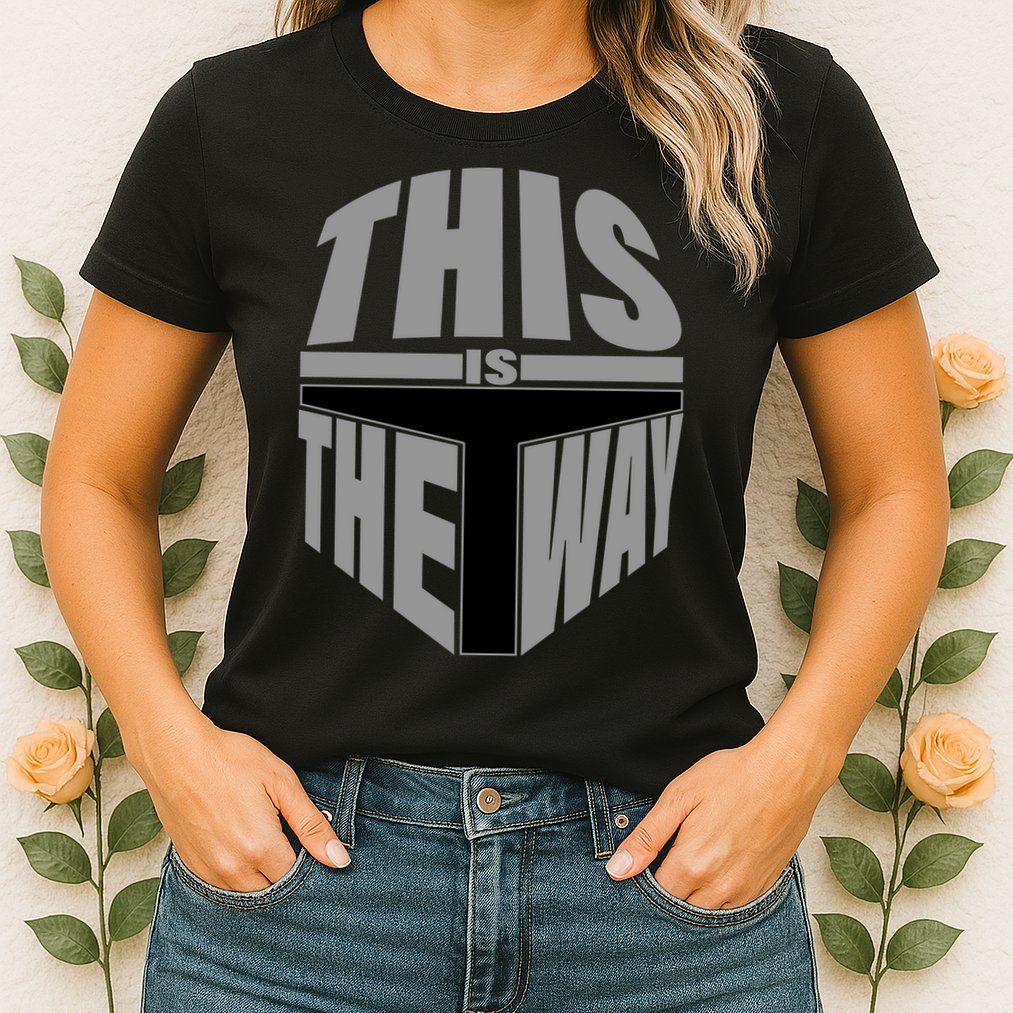 This Is The Way Womens T-Shirt