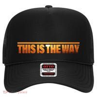 This Is The Way Space Western High Crown Mesh Back Trucker Hat