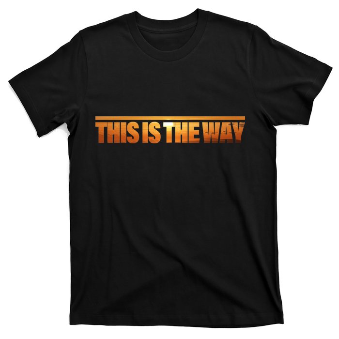 This Is The Way Space Western T-Shirt