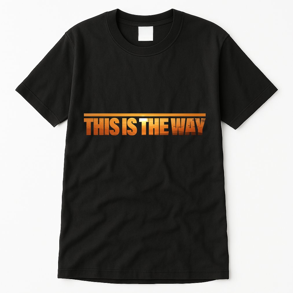 This Is The Way Space Western Tall T-Shirt