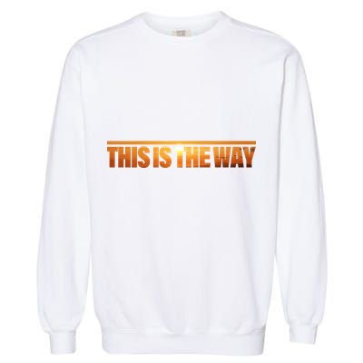 This Is The Way Space Western Garment-Dyed Sweatshirt