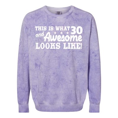 This Is What 30 And Awesome Looks Like 30th Birthday Colorblast Crewneck Sweatshirt