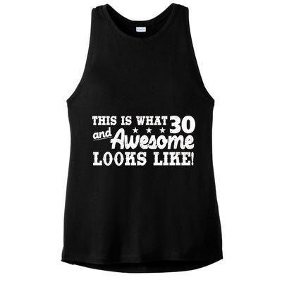 This Is What 30 And Awesome Looks Like 30th Birthday Ladies PosiCharge Tri-Blend Wicking Tank