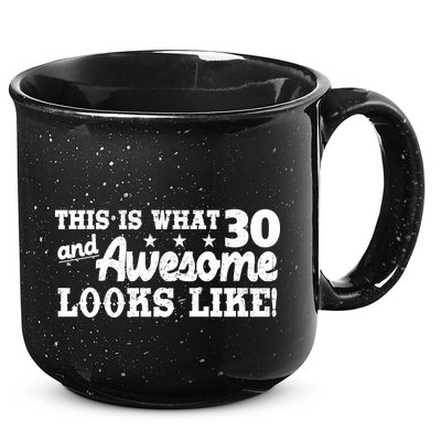 This Is What 30 And Awesome Looks Like 30th Birthday 15oz Campfire Ceramic Mug