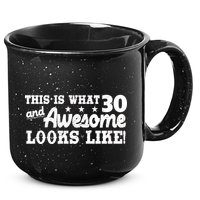 This Is What 30 And Awesome Looks Like 30th Birthday 15oz Campfire Ceramic Mug