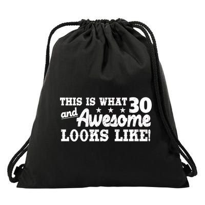 This Is What 30 And Awesome Looks Like 30th Birthday Drawstring Bag