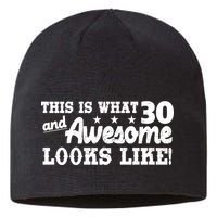 This Is What 30 And Awesome Looks Like 30th Birthday Sustainable Beanie