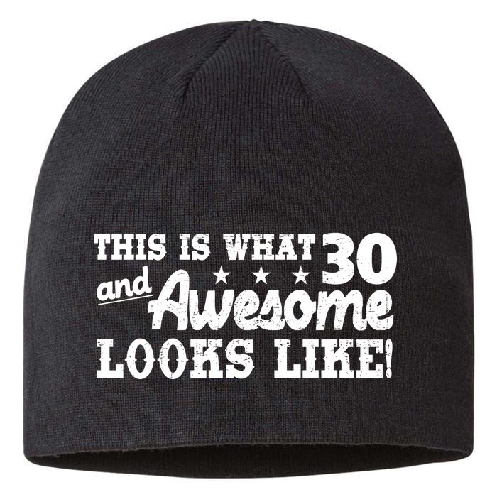 This Is What 30 And Awesome Looks Like 30th Birthday Sustainable Beanie