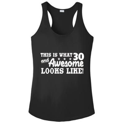 This Is What 30 And Awesome Looks Like 30th Birthday Ladies PosiCharge Competitor Racerback Tank