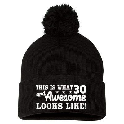 This Is What 30 And Awesome Looks Like 30th Birthday Pom Pom 12in Knit Beanie