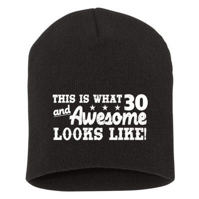 This Is What 30 And Awesome Looks Like 30th Birthday Short Acrylic Beanie