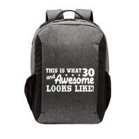 This Is What 30 And Awesome Looks Like 30th Birthday Vector Backpack
