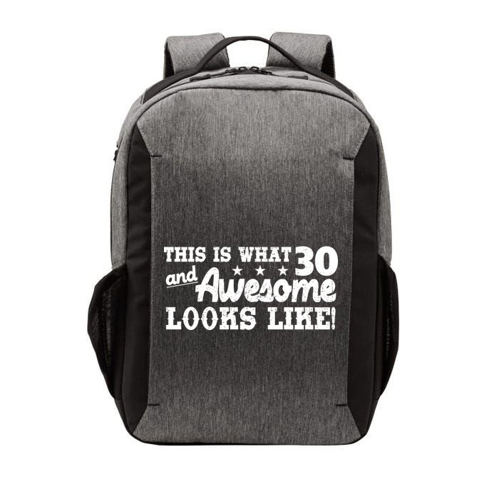 This Is What 30 And Awesome Looks Like 30th Birthday Vector Backpack