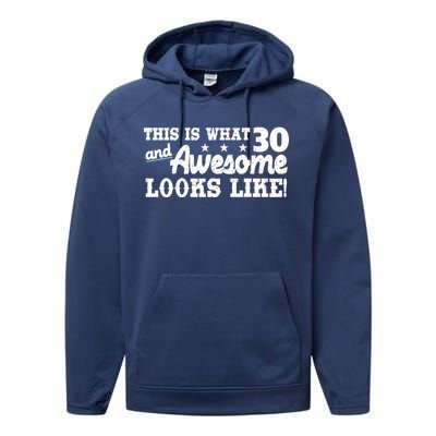 This Is What 30 And Awesome Looks Like 30th Birthday Performance Fleece Hoodie