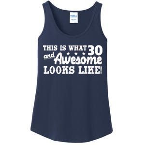 This Is What 30 And Awesome Looks Like 30th Birthday Ladies Essential Tank