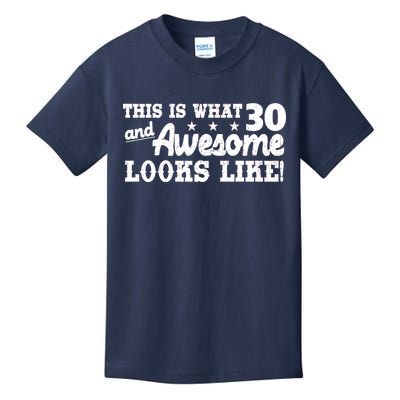 This Is What 30 And Awesome Looks Like 30th Birthday Kids T-Shirt