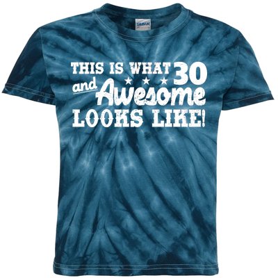 This Is What 30 And Awesome Looks Like 30th Birthday Kids Tie-Dye T-Shirt