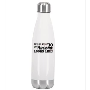 This Is What 30 And Awesome Looks Like 30th Birthday Stainless Steel Insulated Water Bottle