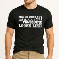 This Is What 40 And Awesome Looks Like Performance Shirt