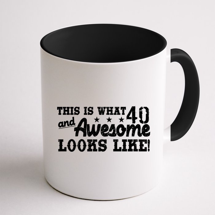 This Is What 40 And Awesome Looks Like Mug