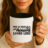 This Is What 40 And Awesome Looks Like Mug